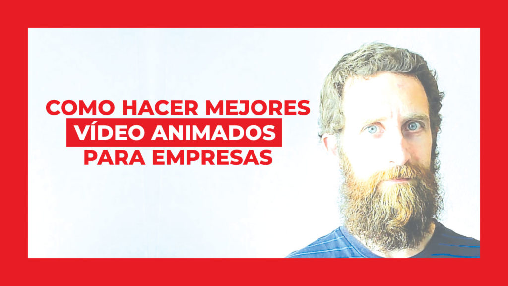 como-hacer-mejores-videos-animados-para-empresas thumbnail